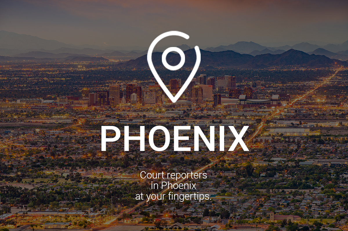 Court Reporters in Phoenix at Your Fingertips Court Reporters in Phoenix at Your Fingertips
