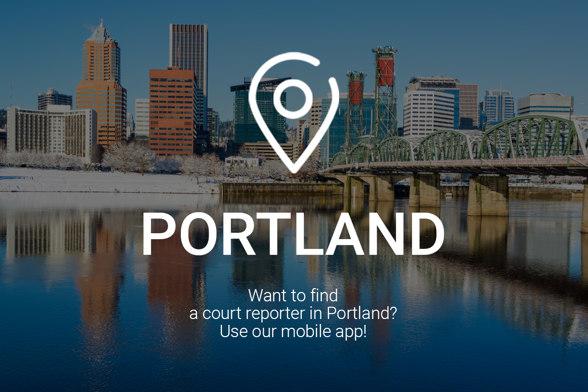 Want to Find a Court Reporter in Portland? Use Our Mobile App!