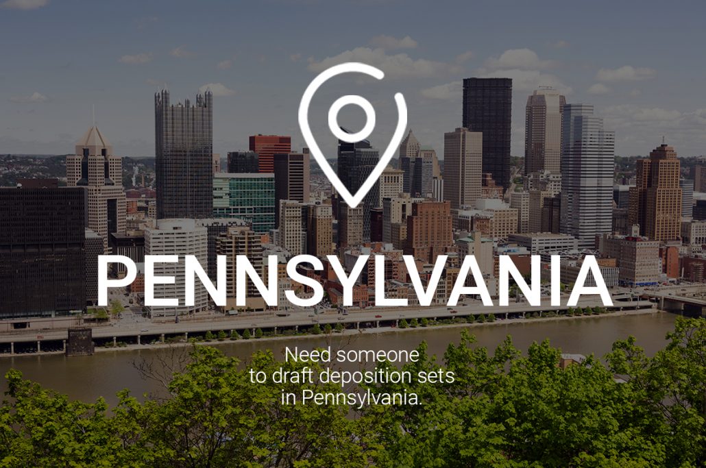 Need Someone to Draft Deposition Sets in Pennsylvania