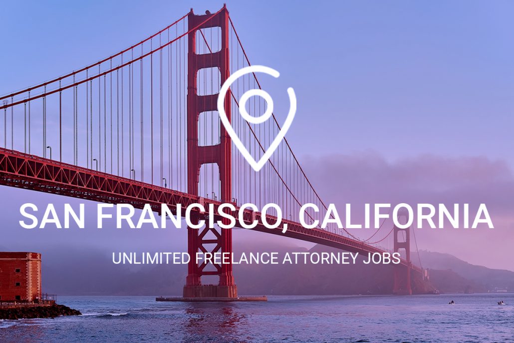 Unlimited Freelance Attorney Jobs in San Francisco