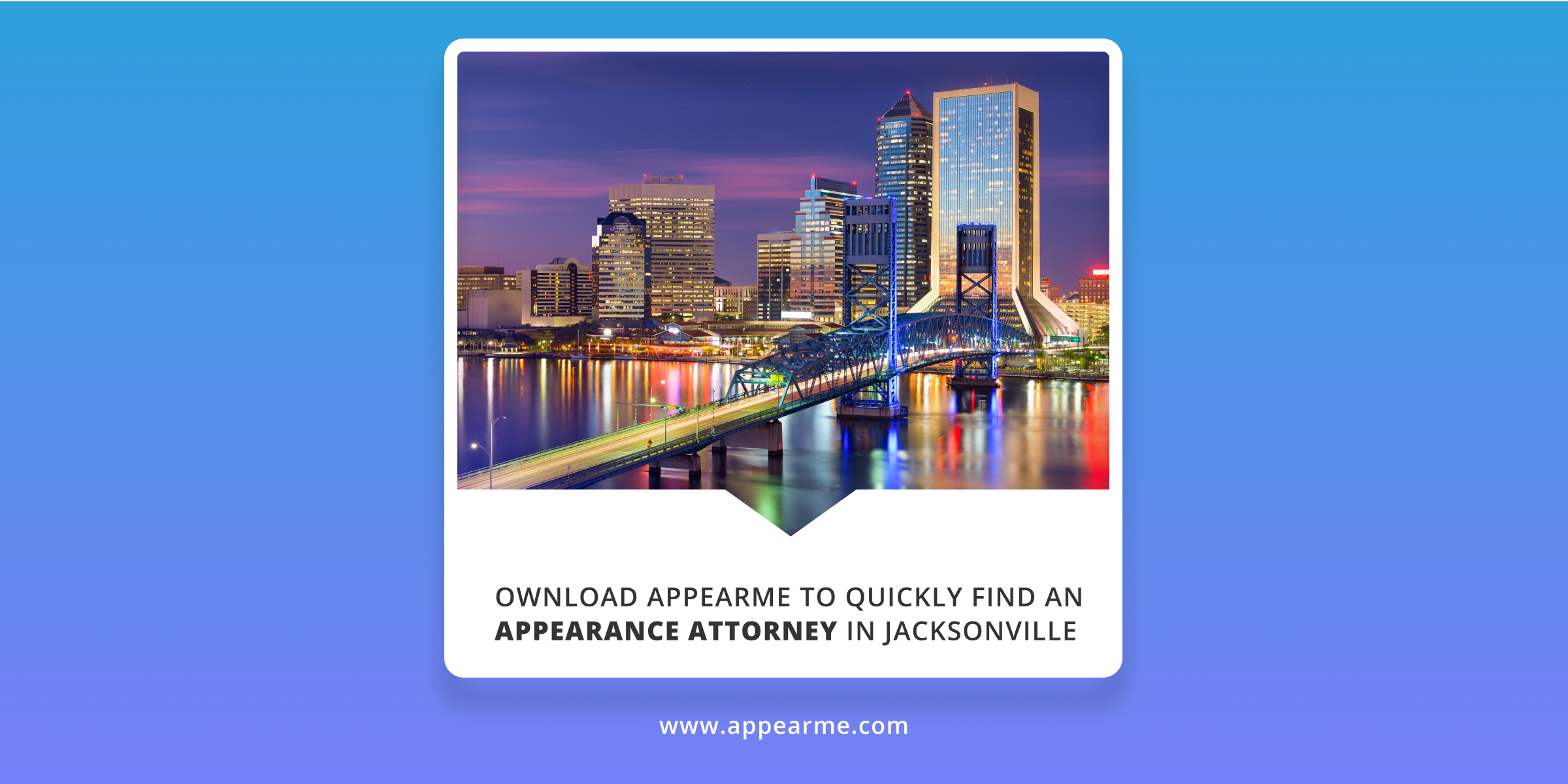 Download AppearMe to Quickly Find an Appearance Attorney in Jacksonville